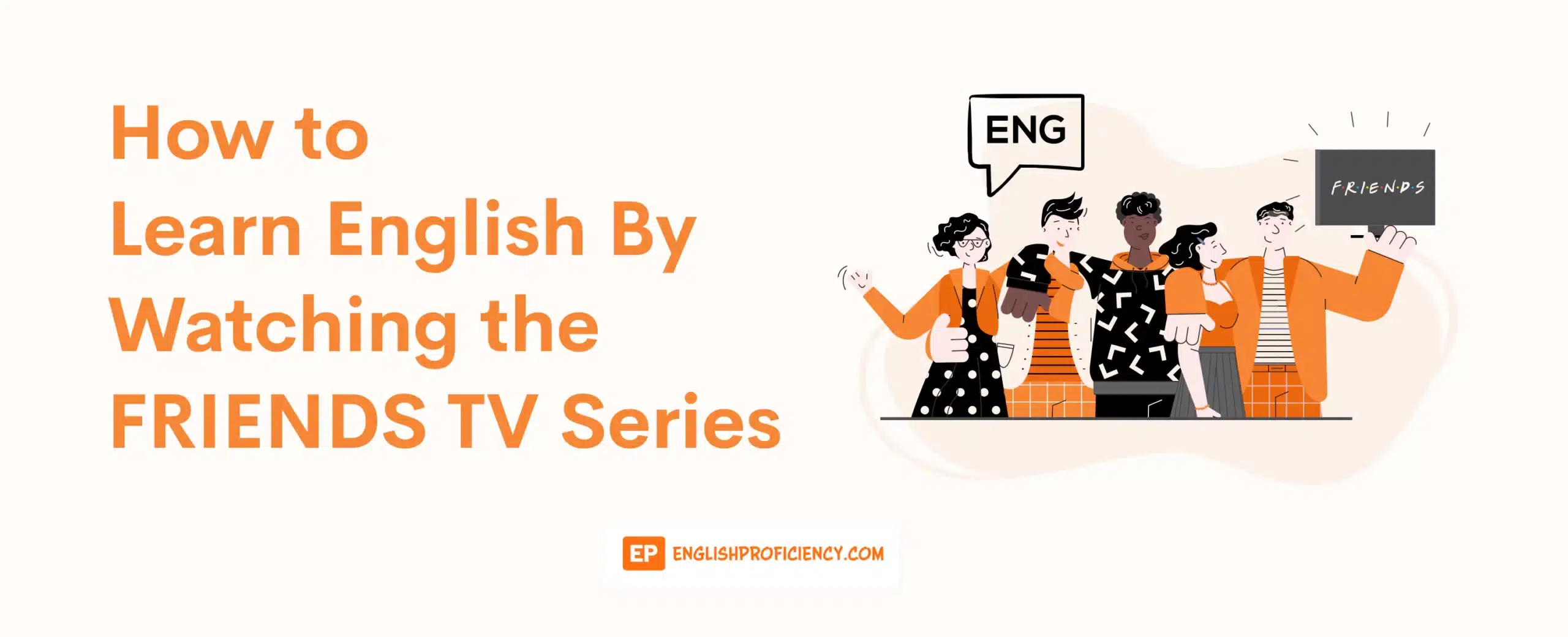 How to Learn English By Watching the FRIENDS TV Series