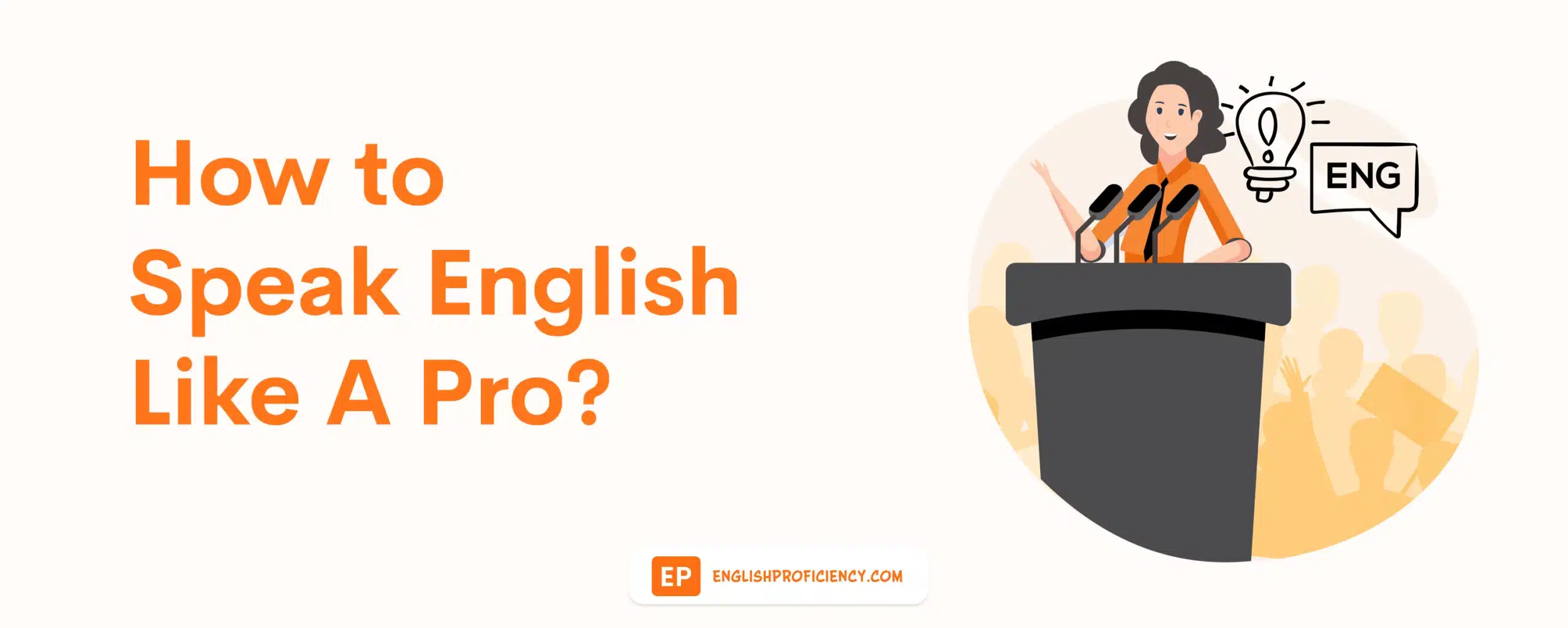 How to Speak English Like A Pro