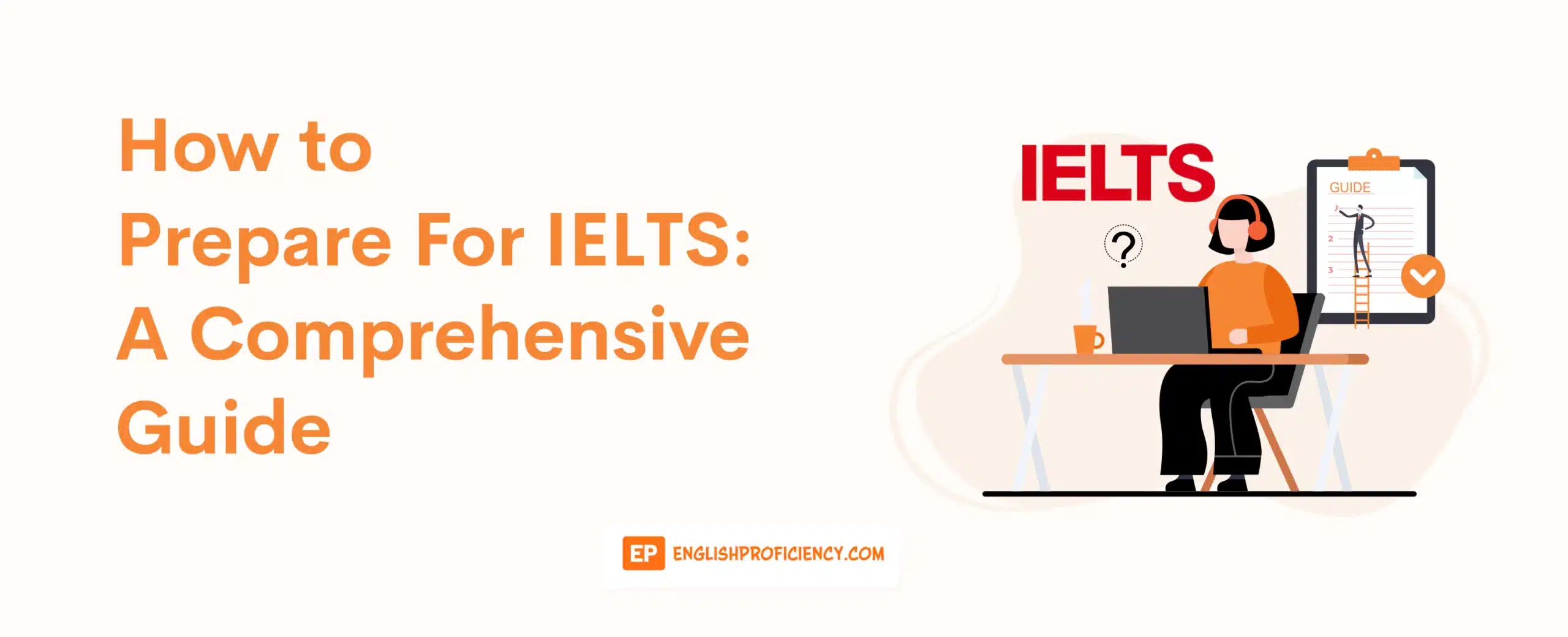 How to Prepare For IELTS A Comprehensive Guide