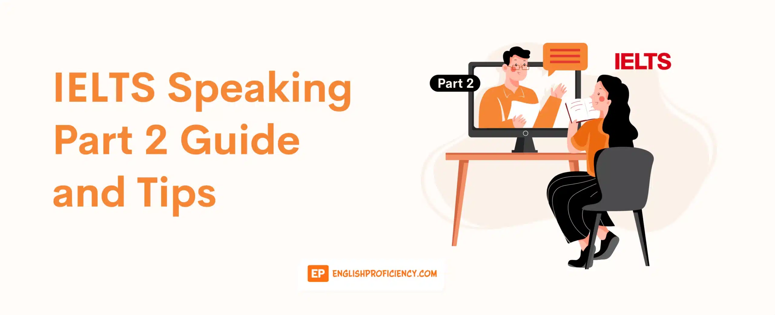IELTS Speaking Part 2 Guide and Tips