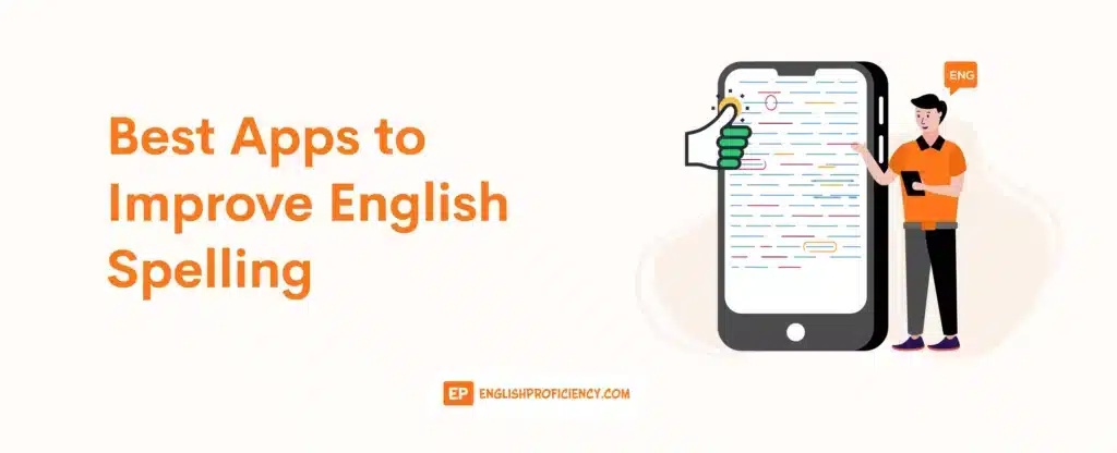 Best Apps To Improve Your English Spelling EnglishProficiency