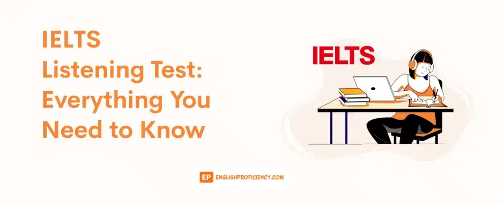 IELTS Listening Test: Everything You Need To Know