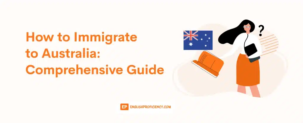How to Immigrate to Australia Comprehensive Guide