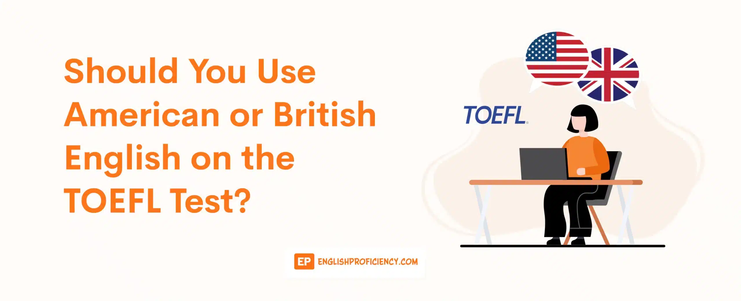 Should You Use American or British English on the TOEFL Test