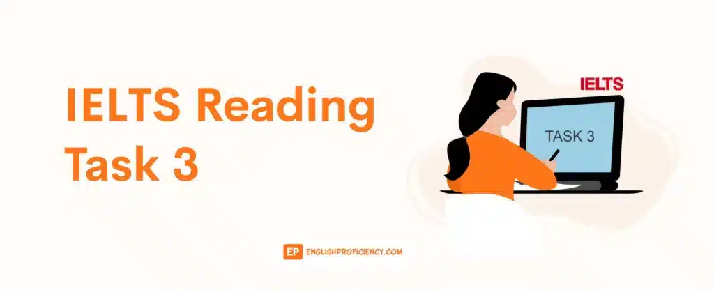 IELTS Reading Task 3 Guides And Tips