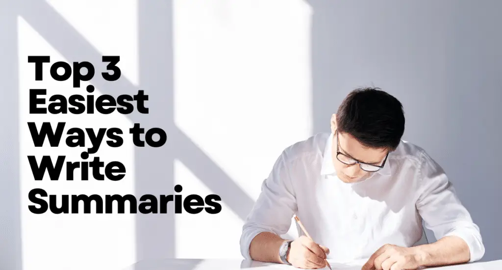 top 3 easiest ways to write summaries 1