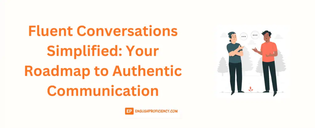 Fluent Conversations Simplified Your Roadmap to Authentic Communication